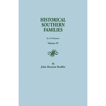 Historical Southern Families. in 23 Volumes. Volume IV - Paperback