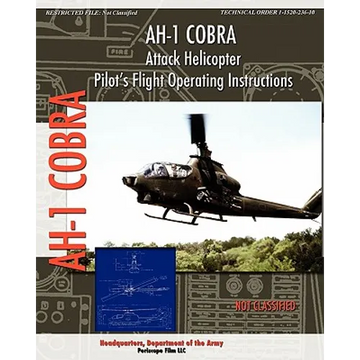 AH-1 Cobra Attack Helicopter Pilot's Flight Operating Instructions - Paperback