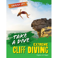 Take a Dive: Extreme Cliff Diving - Library Binding