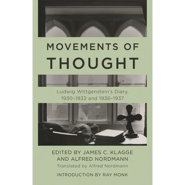 Movements of Thought: Ludwig Wittgenstein's Diary, 1930-1932 and 1936-1937 - Paperback