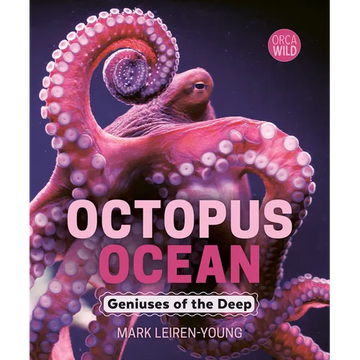 Octopus Ocean: Geniuses of the Deep - Hardcover