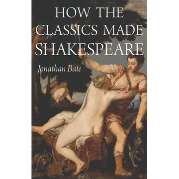 How the Classics Made Shakespeare - Paperback