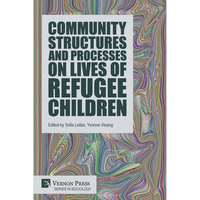 Community Structures and Processes on Lives of Refugee Children - Paperback