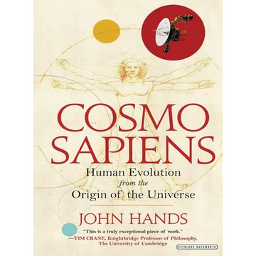 Cosmosapiens: Human Evolution from the Origin of the Universe - Hardcover