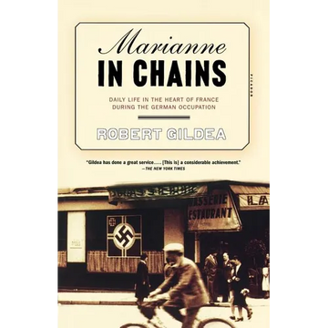 Marianne in Chains: Daily Life in the Heart of France During the German Occupation - Paperback