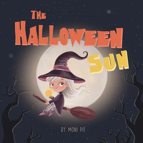 The Halloween Sun: A Magical Halloween Picture Book for Kids, Rhyming Autumn Story for Toddlers and Preschoolers