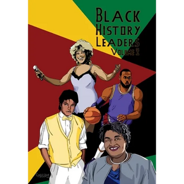 Black History Leaders: Volume 3: Michael Jackson, LeBron James, Tina Turner, Stacey Abrams - Paperback