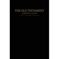 The Old Testament, 2 Chronicles - Malachi: Old Covenants, Part Two - Paperback