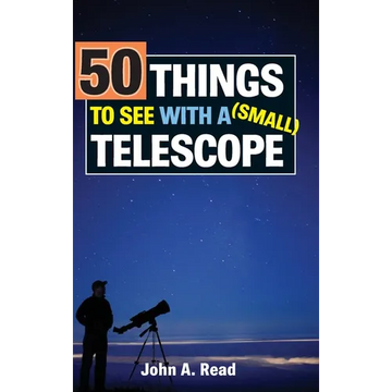 50 Things to See with a Small Telescope - Hardcover