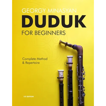 Duduk For Beginners: Complete Method and Repertoire - Paperback