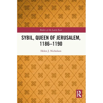 Sybil, Queen of Jerusalem, 1186-1190 - Paperback