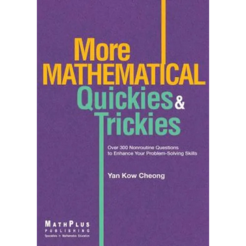 More Mathematical Quickies & Trickies - Paperback