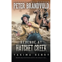 Revenge at Hatchet Creek: A Western Fiction Classic - Paperback
