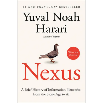 Nexus: A Brief History of Information Networks from the Stone Age to AI - Paperback