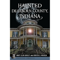 Haunted Dearborn County, Indiana - Paperback