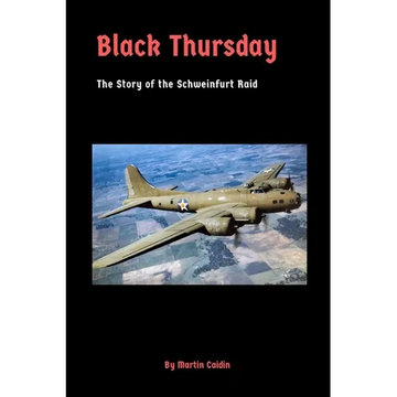 Black Thursday: The Story of the Schweinfurt Raid - Paperback