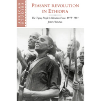 Peasant Revolution in Ethiopia: The Tigray People's Liberation Front, 1975 1991 - Paperback