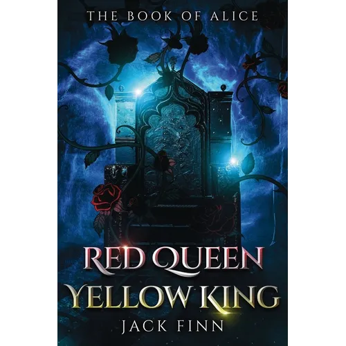 Red Queen, Yellow King: The Book of Alice