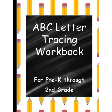 ABC Letter Tracing Workbook: For Pre-K through 2nd Grade - Paperback