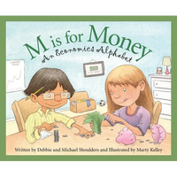 M Is for Money: An Economics Alphabet - Hardcover