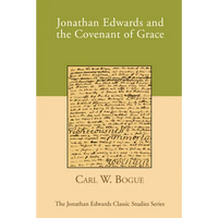 Jonathan Edwards and the Covenant of Grace - Paperback