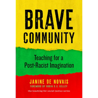Brave Community: Teaching for a Post-Racist Imagination - Paperback