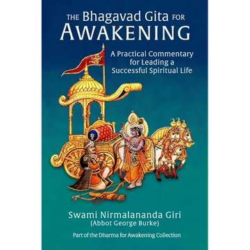 The Bhagavad Gita for Awakening: A Practical Commentary for Leading a Successful Spiritual Life - Paperback
