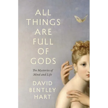 All Things Are Full of Gods: The Mysteries of Mind and Life - Paperback