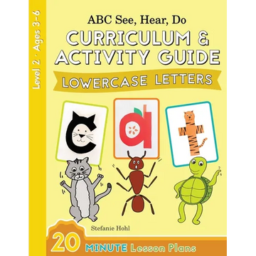 ABC See, Hear, Do Level 2: Curriculum & Activity Guide, Lowercase Letters - Paperback