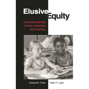 Elusive Equity: Education Reform in Post-Apartheid South Africa - Paperback