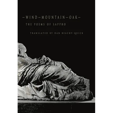 Wind-Mountain-Oak: The Poems of Sappho - Paperback