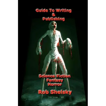 Guide To Writing & Publishing Science Fiction Fantasy Horror - Paperback