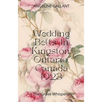 Wedding Bells in Kingston, Ontario, Canada 1923 - Paperback