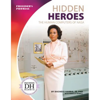 Hidden Heroes: The Human Computers of NASA: The Human Computers of NASA - Library Binding