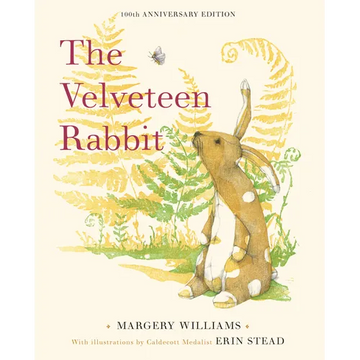 The Velveteen Rabbit: 100th Anniversary Edition - Hardcover