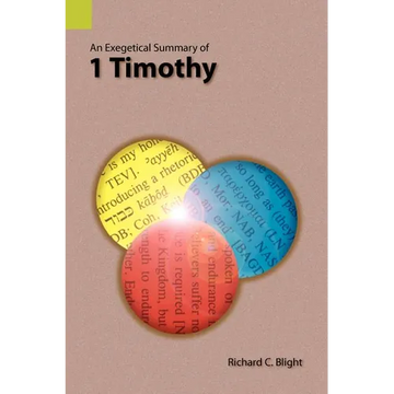 An Exegetical Summary of 1 Timothy - Paperback