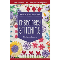 Embroidery Stitching Handy Pocket Guide: 30+ Stitches - All the Basics & Beyond - Paperback