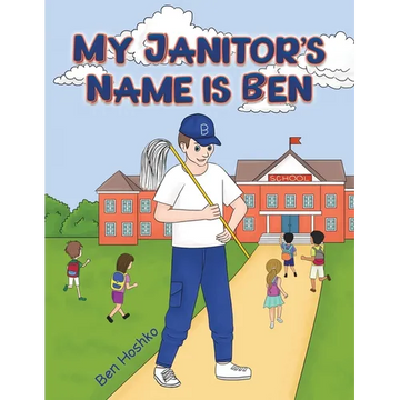 My Janitor's Name is Ben - Paperback