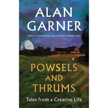Powsels and Thrums: Tales from a Creative Life - Hardcover