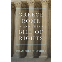 Greece, Rome, and the Bill of Rights: Volume 15 - Hardcover