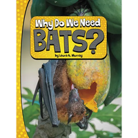 Why Do We Need Bats? - Hardcover