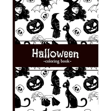 Halloween -coloring book-: Halloween characters coloring pages for teens & adults. Witches, Haunted houses & Black cats. - Paperback