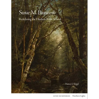 Susie M. Barstow: Redefining the Hudson River School - Hardcover