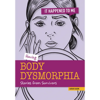 Having Body Dysmorphia: Stories from Survivors - Paperback
