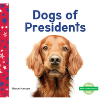 Dogs of Presidents - Library Binding