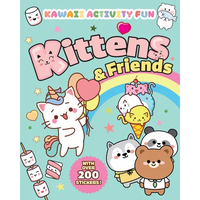 Kittens & Friends: Kawaii Activity Fun (with Over 200 Stickers!) - Paperback
