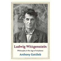 Ludwig Wittgenstein: Philosophy in the Age of Airplanes - Hardcover