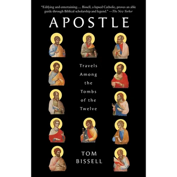Apostle: Travels Among the Tombs of the Twelve - Paperback