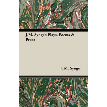 J.M. Synge's Plays, Poems & Prose - Paperback