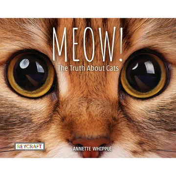 Meow! the Truth about Cats - Paperback